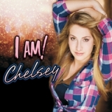 I Am Lyrics Chelsey