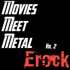 Movies Meet Metal Vol. 2 Lyrics Erock