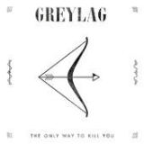 The Only Way to Kill You (EP) Lyrics Greylag