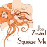 Squeeze Me Lyrics Joe Zawinul