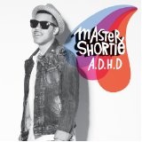 A.D.H.D. Lyrics Master Shortie