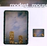 The Lonesome Crowded West Lyrics Modest Mouse