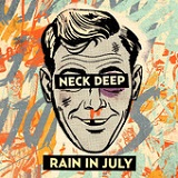 Rain In July Lyrics Neck Deep