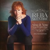 Sing It Now: Songs of Faith & Hope Lyrics Reba McEntire