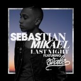 Last Night (Single) Lyrics Sebastian Mikael
