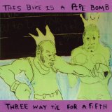Three Way Tie For A Fifth Lyrics This Bike Is a Pipe Bomb