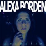 Paradise (Single) Lyrics Alexa Borden