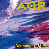 Dreaming of L.A Lyrics AOR