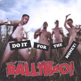 Do It For The Money! Lyrics Ballyhoo!