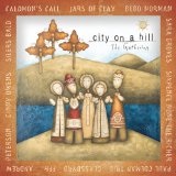 City on a Hill: The Gathering Lyrics Bebo Norman
