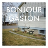 Bonjour Gaston - EP Lyrics Bonjour Gaston