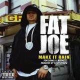 Make It Rain (Remix) Lyrics Fat Joe