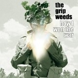 How I Won the War Lyrics Grip Weeds