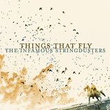 Things That Fly Lyrics Infamous Stringdusters
