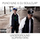 Underground Superstar Lyrics Punchline & DJ Soulclap