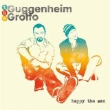 Happy The Man Lyrics The Guggenheim Grotto