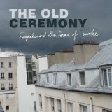 Fairytales and Other Forms of Suicide Lyrics The Old Ceremony