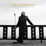 American Classic Lyrics Willie Nelson