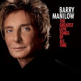 The Greatest Love Songs Of All Time Lyrics Barry Manilow