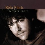 Tales From The Acoustic Planet Lyrics Bela Fleck