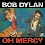 Oh Mercy Lyrics Bob Dylan