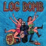 Log Bomb Lyrics Bob Log III