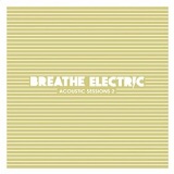 Last One You Love (Single) Lyrics Breathe Electric