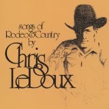 Songs Of Rodeo And Country Lyrics Chris LeDoux