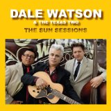 Sun Sessions Lyrics Dale Watson
