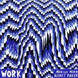Work EP Lyrics Marcus Marr & Chet Faker