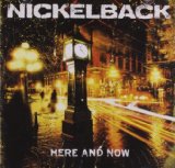 Here And Now Lyrics Nickelback