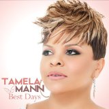 Best Days Lyrics Tamela Mann