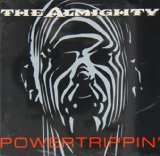 Powertrippin' Lyrics The Almighty
