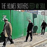 Feed My Soul Lyrics The Holmes Brothers