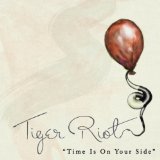 Time Is On Your Side (Single) Lyrics Tiger Riot