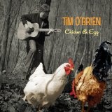Chicken & Egg Lyrics Tim O'Brien