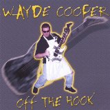 Off The Hook Lyrics Wayde Cooper
