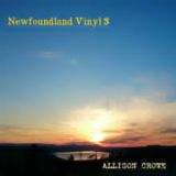 Newfoundland Vinyl 3 Lyrics Allison Crowe