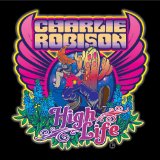 High Life Lyrics Charlie Robison
