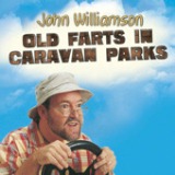 Old Farts In Caravan Parks Lyrics John Williamson