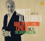 Harlem-Kingston Express Vol. 2 The River Rolls On Lyrics Monty Alexander
