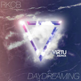 Daydreaming (Virtu Remix) [Single] Lyrics RKCB & Virtu