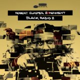 Black Radio 2 Lyrics Robert Glasper Experiment