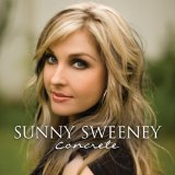 Concrete Lyrics Sunny Sweeney