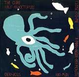 Half an Octopuss (EP) Lyrics The Cure