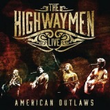 American Outlaws Live Lyrics The Highwaymen