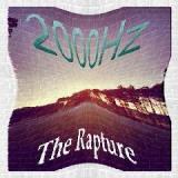 2000hz Lyrics The Rapture