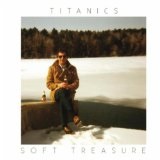 Soft Treasure Lyrics Titanics