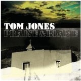 Praise And Blame Lyrics Tom Jones