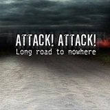 Long Road To Nowhere Lyrics Attack! Attack!